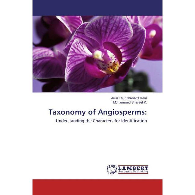 Taxonomy of Angiosperms:, Fachbücher von Arun Thuruthikkattil Ram, Mohammed Shareef K.