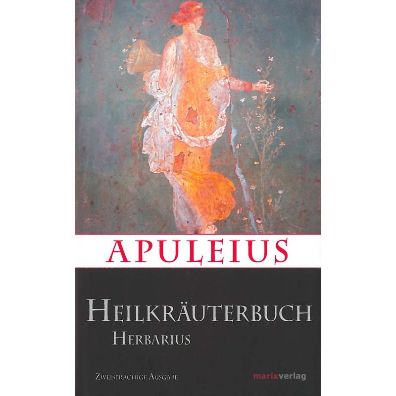Apuleius' Heilkräuterbuch, Fachbücher von Herbarius Apuleius