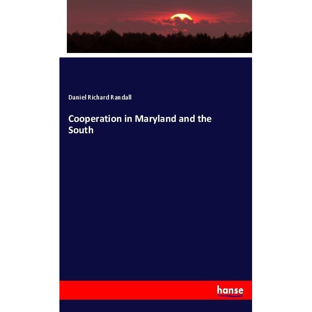 Cooperation in Maryland and the South, Fachbücher von Daniel Richard Randall