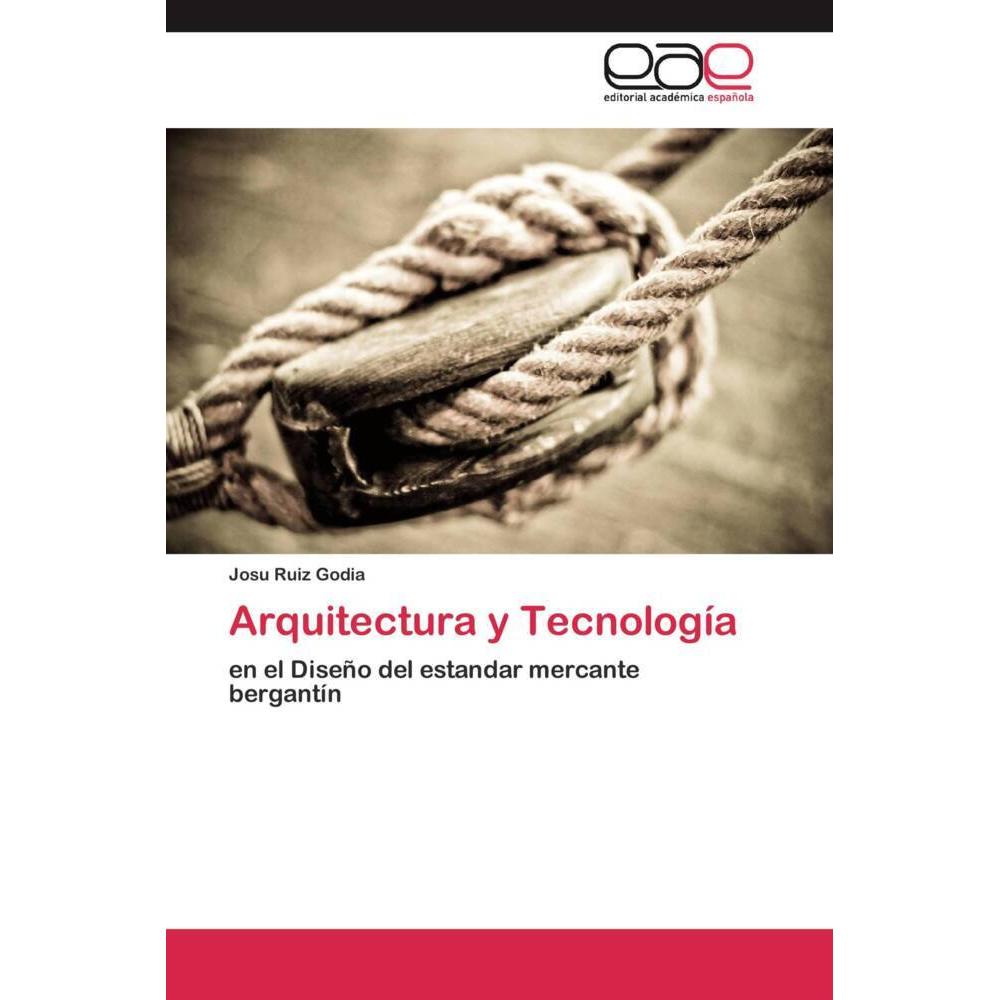 Arquitectura y Tecnología, Fachbücher von Josu Ruiz Godia