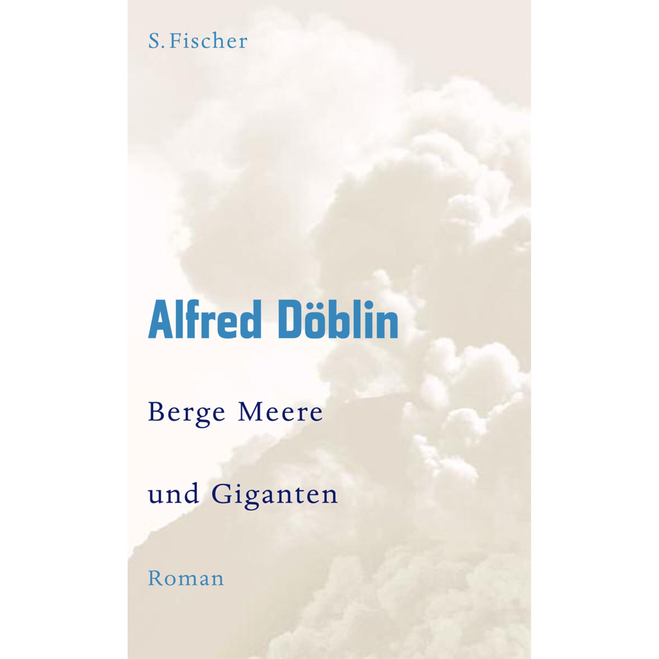 Berge Meere und Giganten, Belletristik von Alfred Döblin