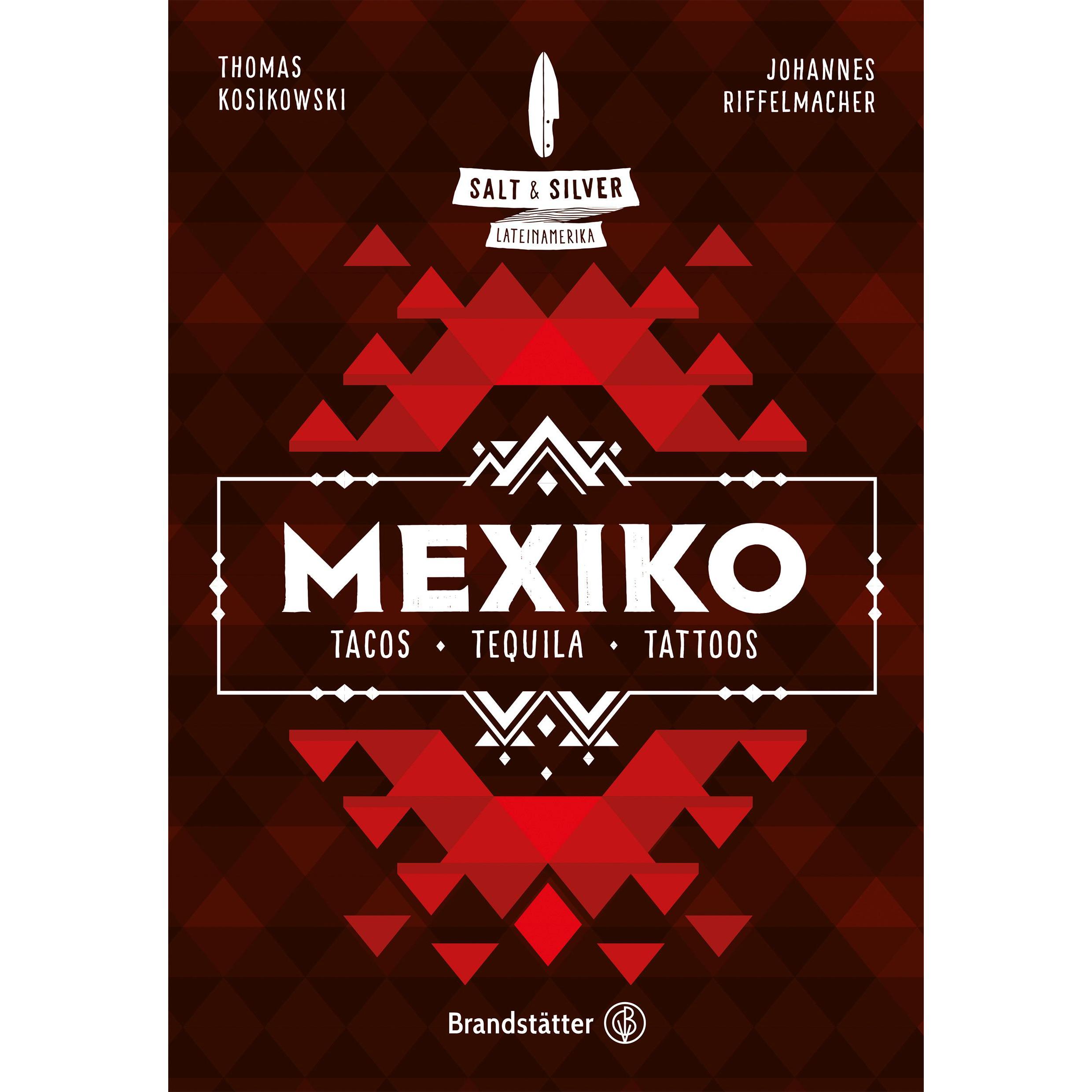 Salt & Silver Mexiko, Ratgeber von Thomas Kosikowski, Johannes Riffelmacher