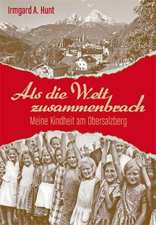 Produktbild Als die Welt zusammenbrach (Deutsch, Irmgard Hunt, Roller Werner, Ulrich Mihr, 2016)