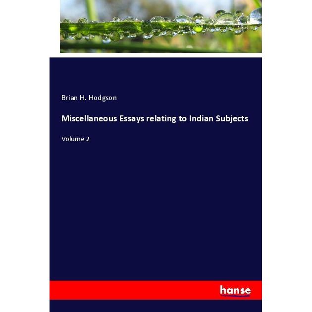 Miscellaneous Essays relating to Indian Subjects, Fachbücher von Brian H. Hodgson