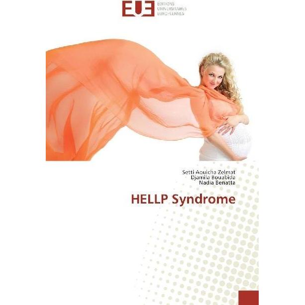 HELLP Syndrome, Fachbücher von Nadia Benatta, Djamila Bouabida, Setti Aouicha Zelmat