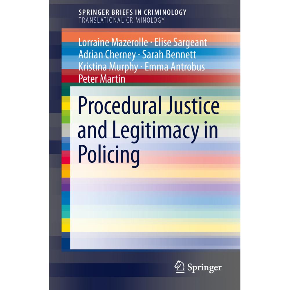 Procedural Justice and Legitimacy in Policing, Fachbücher von Peter Martin, Sarah Bennett, Lorraine Mazerolle, Adrian Ch...