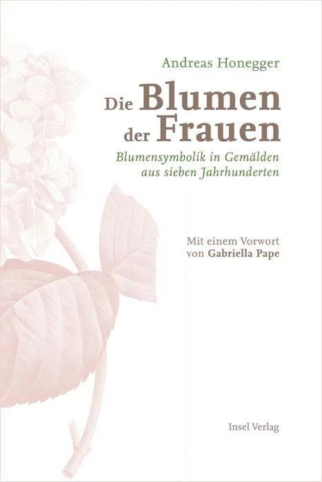 Produktbild Die Blumen der Frauen (Deutsch, Andreas Honegger, 2014)