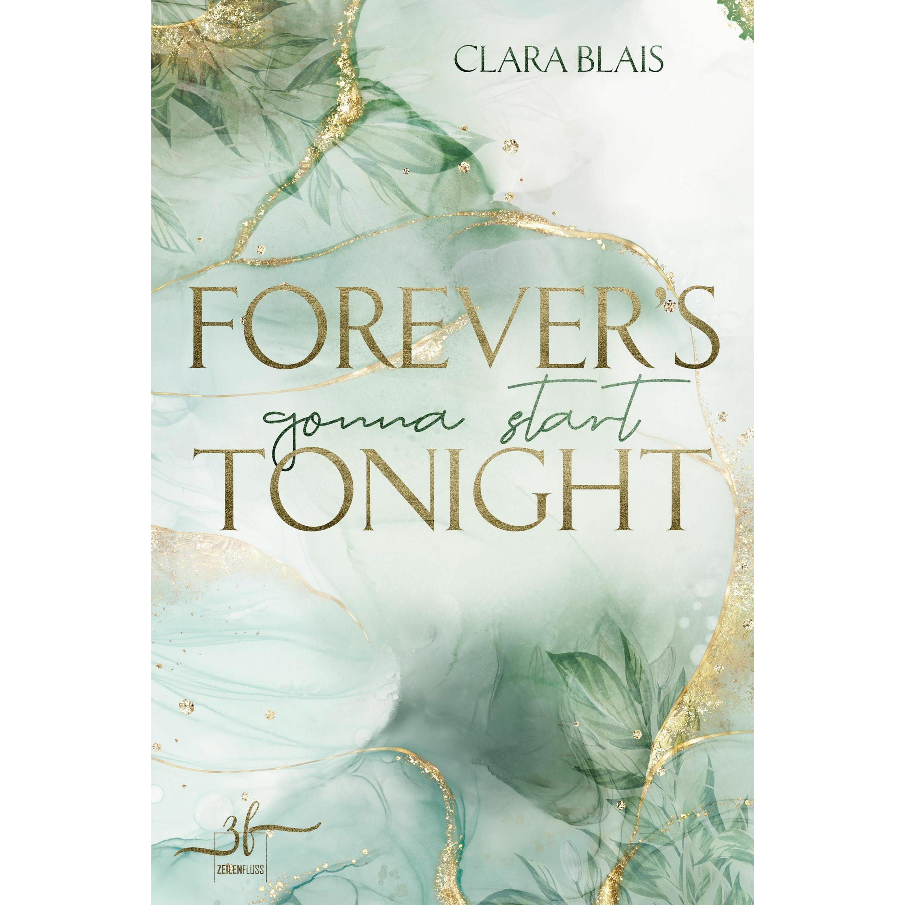 Forever's gonna start tonight, Belletristik von Clara Blais