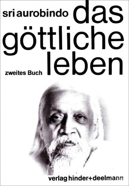 Produktbild Das Göttliche Leben. Zweites Buch, Teil 2 (Deutsch, Sri Aurobindo, 1974)