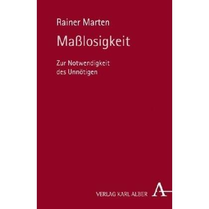 Marten,R.:Masslosigkeit, Sachbücher von Rainer Marten