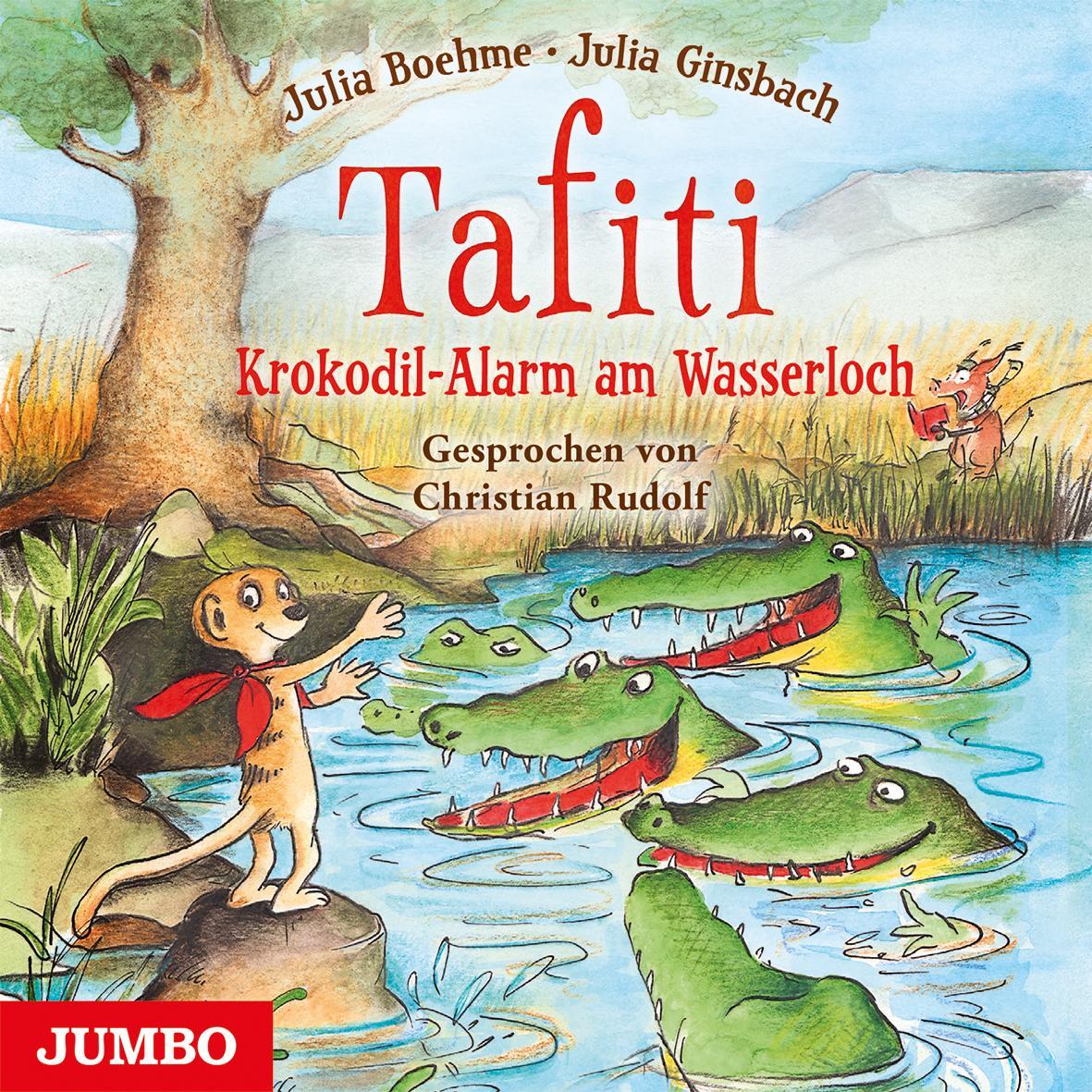Tafiti Bd 19 - Krokodilalarm am Wasserloch, Hörbücher von Julia Boehme, Christian Rudolf
