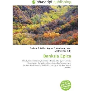Banksia Epica, Fachbücher von Agnes F. Vandome, Frederic P. Miller, John McBrewster
