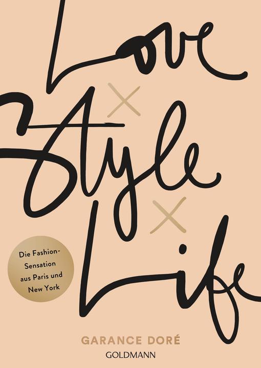 Produktbild Love x Style x Life (Deutsch, Garance Doré, 2018)