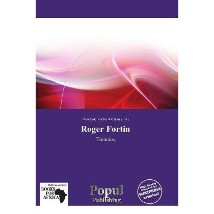 Roger Fortin, Ratgeber