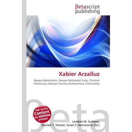 Xabier Arzalluz, Fachbücher von Miriam T. Timpledon, Susan F. Marseken, Lambert M. Surhone