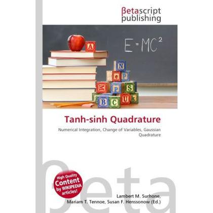Tanh-sinh Quadrature, Schulbücher von Susan F. Marseken, Lambert M. Surhone, Miriam T. Timpledon