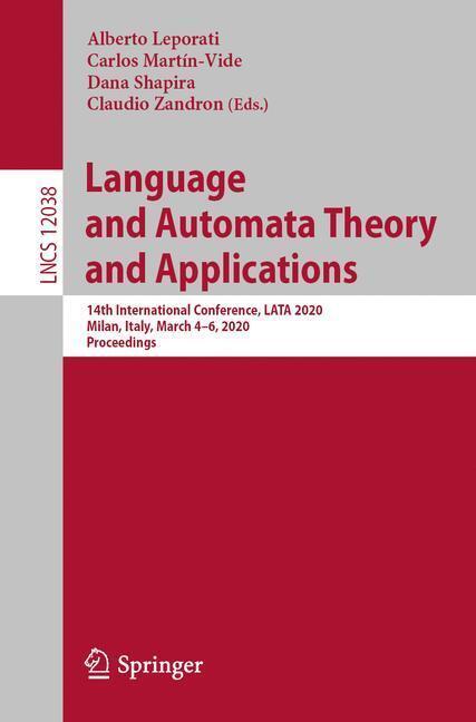 Produktbild Language and Automata Theory and Applications (Dana Shapira, Carlos Martín-Vide, Alberto Leporati, Claudio Zandron, 2020)