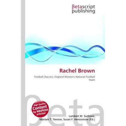 Rachel Brown, Ratgeber von Lambert M. Surhone, Miriam T. Timpledon, Susan F. Marseken