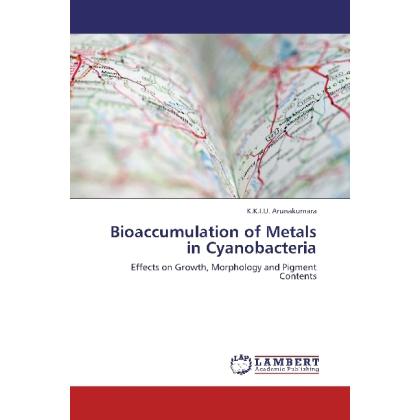 Bioaccumulation of Metals in Cyanobacteria, Fachbücher