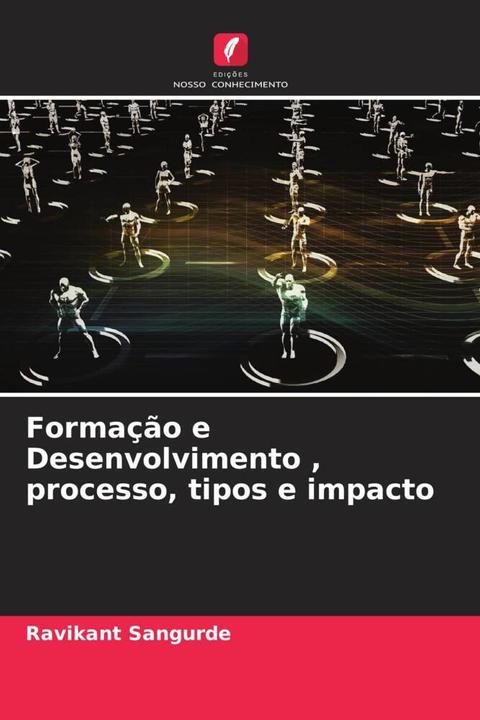 Actual product image Formação e Desenvolvimento, processo, tipos e impacto (Ravikant Sangurde, 2022)