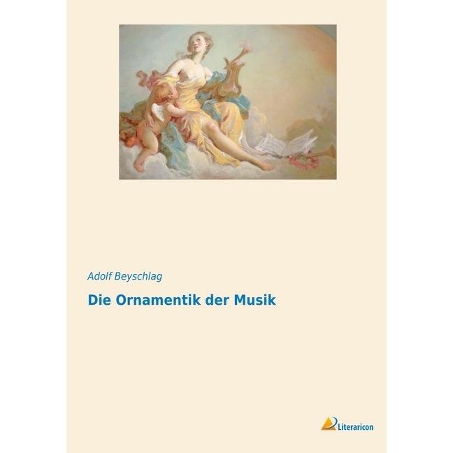 Die Ornamentik der Musik, Fachbücher von Adolf Beyschlag
