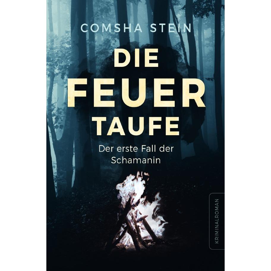 Die Feuertaufe, Belletristik von Comsha Stein