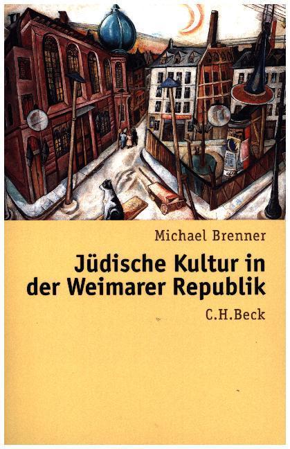 Produktbild Jüdische Kultur in der Weimarer Republik (Deutsch, Michael Brenner, 2016)