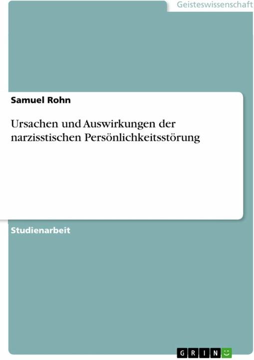 Produktbild Ursachen und Auswirkungen der narzisstischen Persönlichkeitsstörung (Deutsch, 2012)