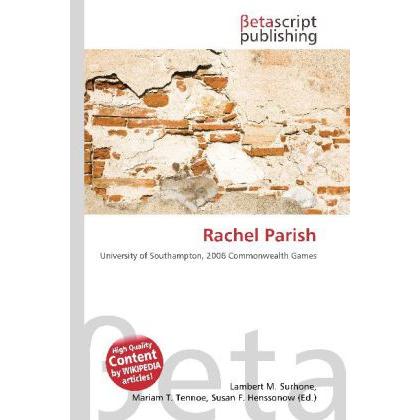 Rachel Parish, Ratgeber von Lambert M. Surhone, Miriam T. Timpledon, Susan F. Marseken