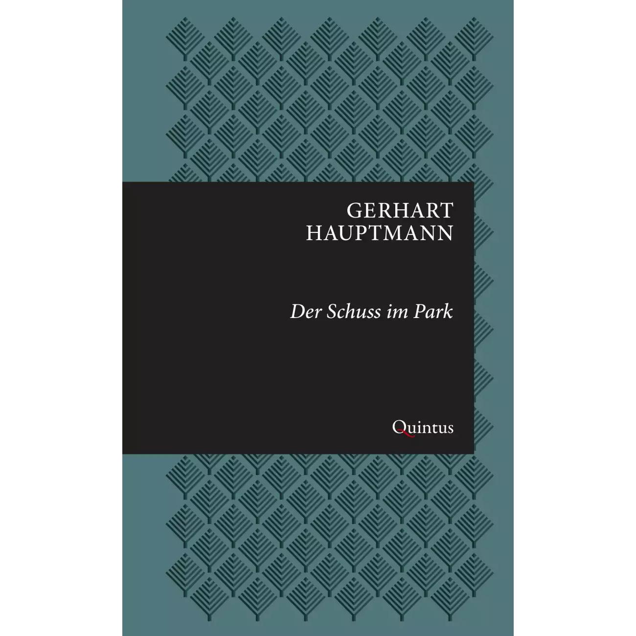 Der Schuss im Park, Belletristik von Gerhart Hauptmann