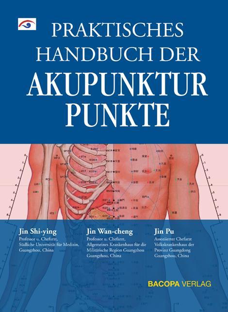 Produktbild Praktisches Handbuch der Akupunkturpunkte (Deutsch, Pu Jin Jin, 2014)