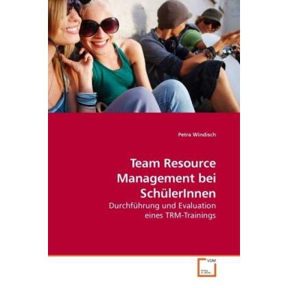 Team Resource Management bei SchülerInnen, Fachbücher von Petra Windisch