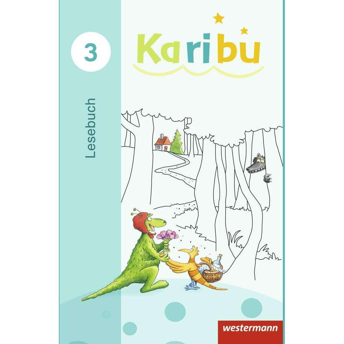 Karibu 3. Ausgabe 2016. Lesebuch, Schulbücher von Gerburg Kirsch, Heidrun Kunze, Maria Gönning, Astrid Eichmeyer, Kathar...