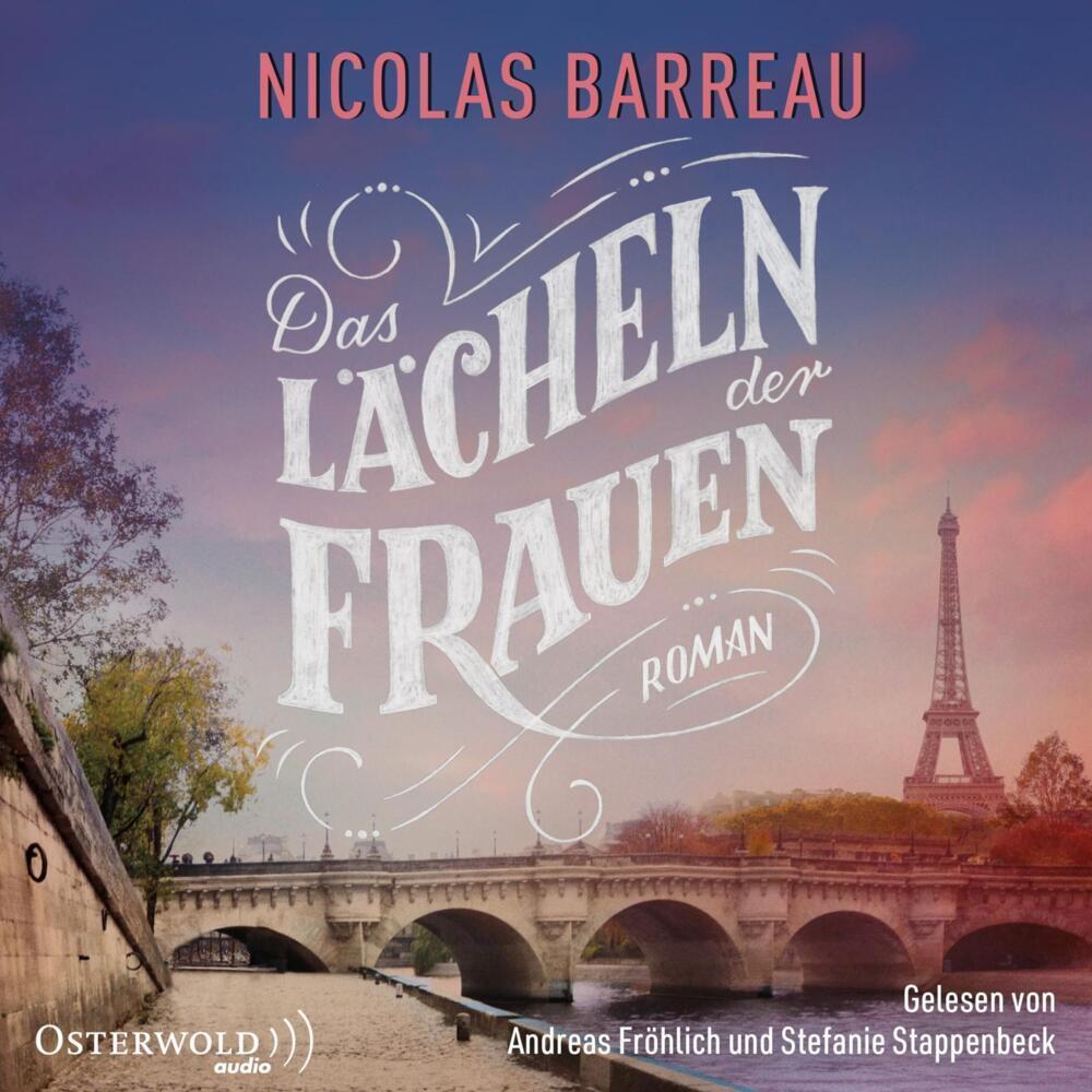 Das Lächeln der Frauen, Hörbücher von Nicolas Barreau, Stefanie Stappenbeck, Sophie Scherrer, Andreas Fröhlich