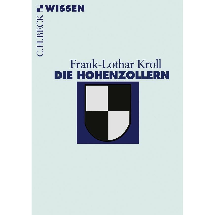 Die Hohenzollern, Sachbücher von Frank-Lothar Kroll