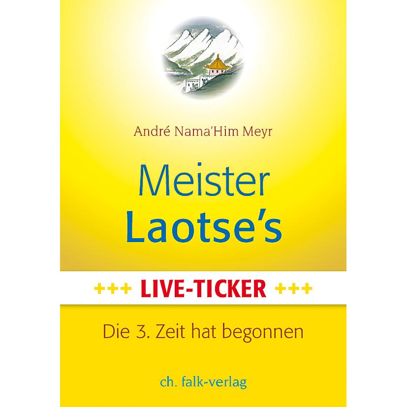 Meister Laotse's Live-Ticker, Ratgeber von André Nama’Him Meyr