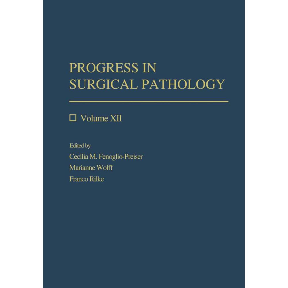 Progress in Surgical Pathology, Fachbücher von Marianne Wolff, Franco Rilke, Cecilia M. Fenoglio- Preiser