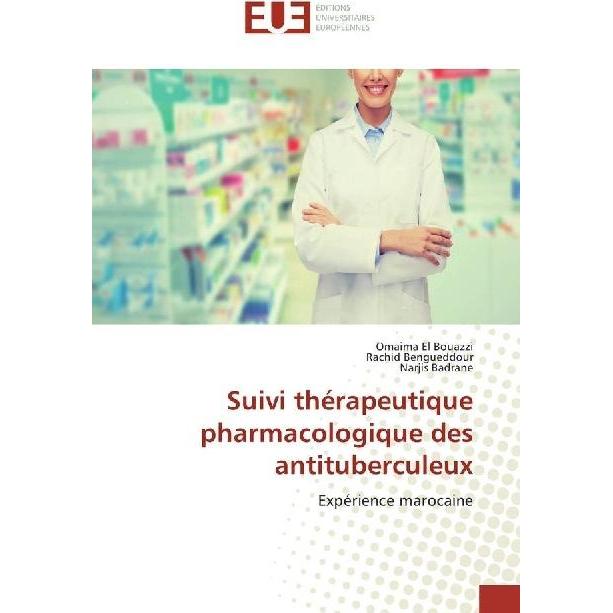 Suivi thérapeutique pharmacologique des antituberculeux, Fachbücher von Omaima El Bouazzi, Rachid Bengueddour, Narjis Ba...
