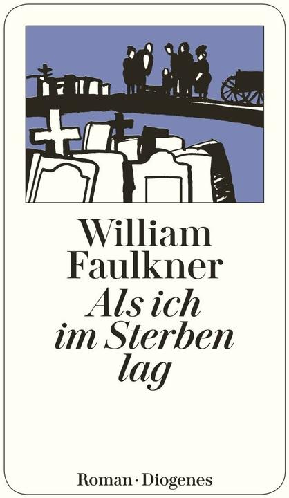 Produktbild Als ich im Sterben lag (Deutsch, William Faulkner, 2012)
