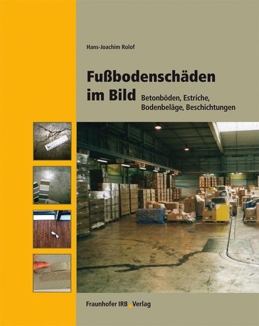 Produktbild Fussbodenschäden im Bild (Deutsch, Hans-Joachim Rolof, 2010)