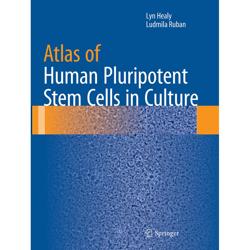 Atlas of Human Pluripotent Stem Cells in Culture, Fachbücher von Lyn Healy, Ludmila Ruban