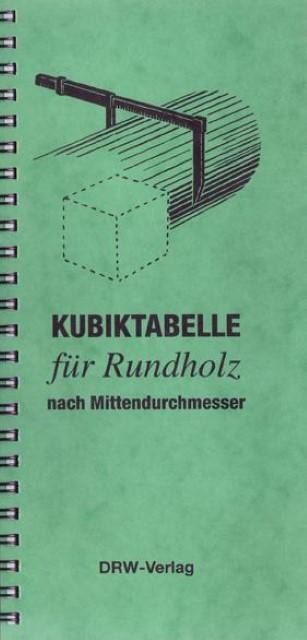 Produktbild Kubiktabelle für Rundholz nach Mittendurchmesser (Deutsch, 1953)