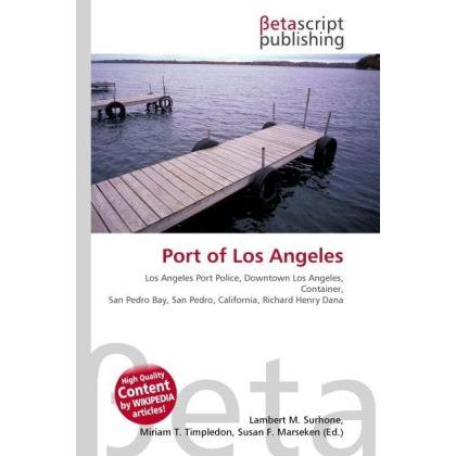 Port of Los Angeles, Fachbücher von Miriam T. Timpledon, Lambert M. Surhone, Susan F. Marseken