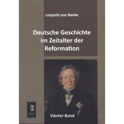 Deutsche Geschichte im Zeitalter der Reformation, Fachbücher von Leopold von Ranke