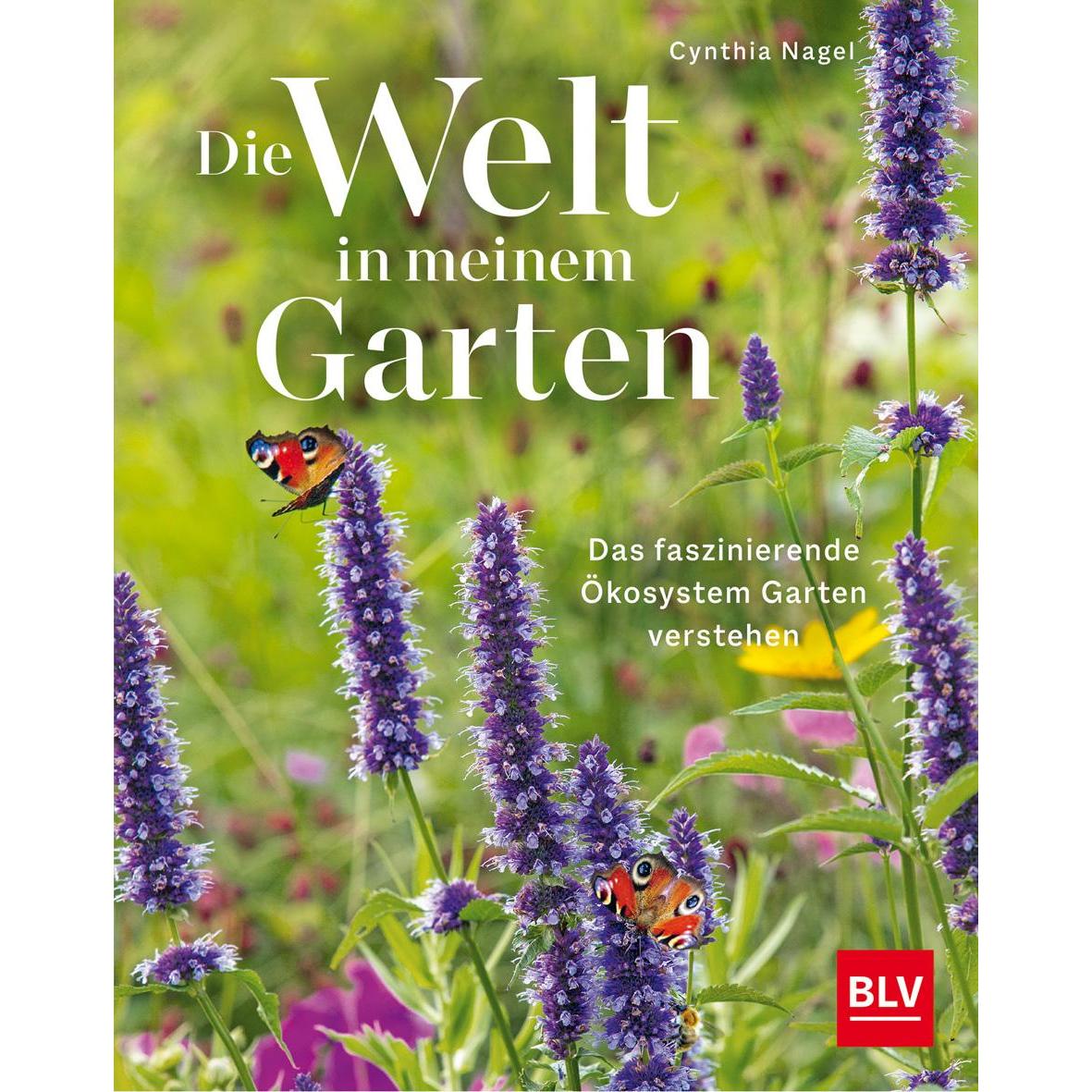 Die Welt in meinem Garten, Sachbücher von Cynthia Nagel