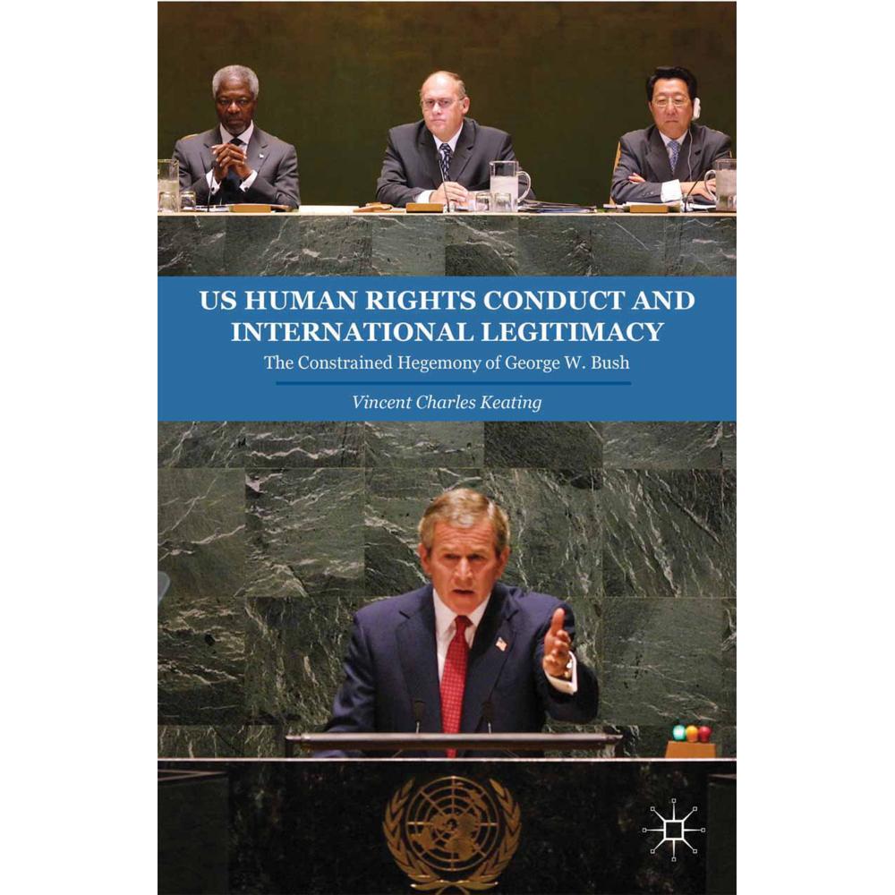 US Human Rights Conduct and International Legitimacy, Fachbücher von V. Keating