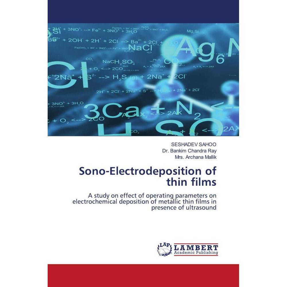 Sono-Electrodeposition of thin films, Fachbücher von Seshadev Sahoo, Dr. Bankim Chandra Ray, Mrs. Archana Mallik