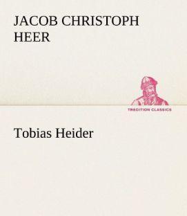 Produktbild Tobias Heider (Deutsch, Jakob Chr. Heer, 2012)