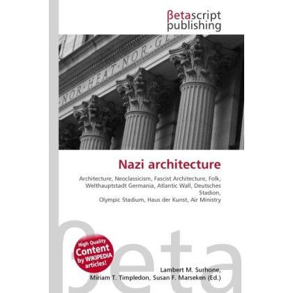Thumbnail - Nazi architecture, Fachbücher von Lambert M. Surhone, Miriam T. Timpledon, Susan F. Marseken