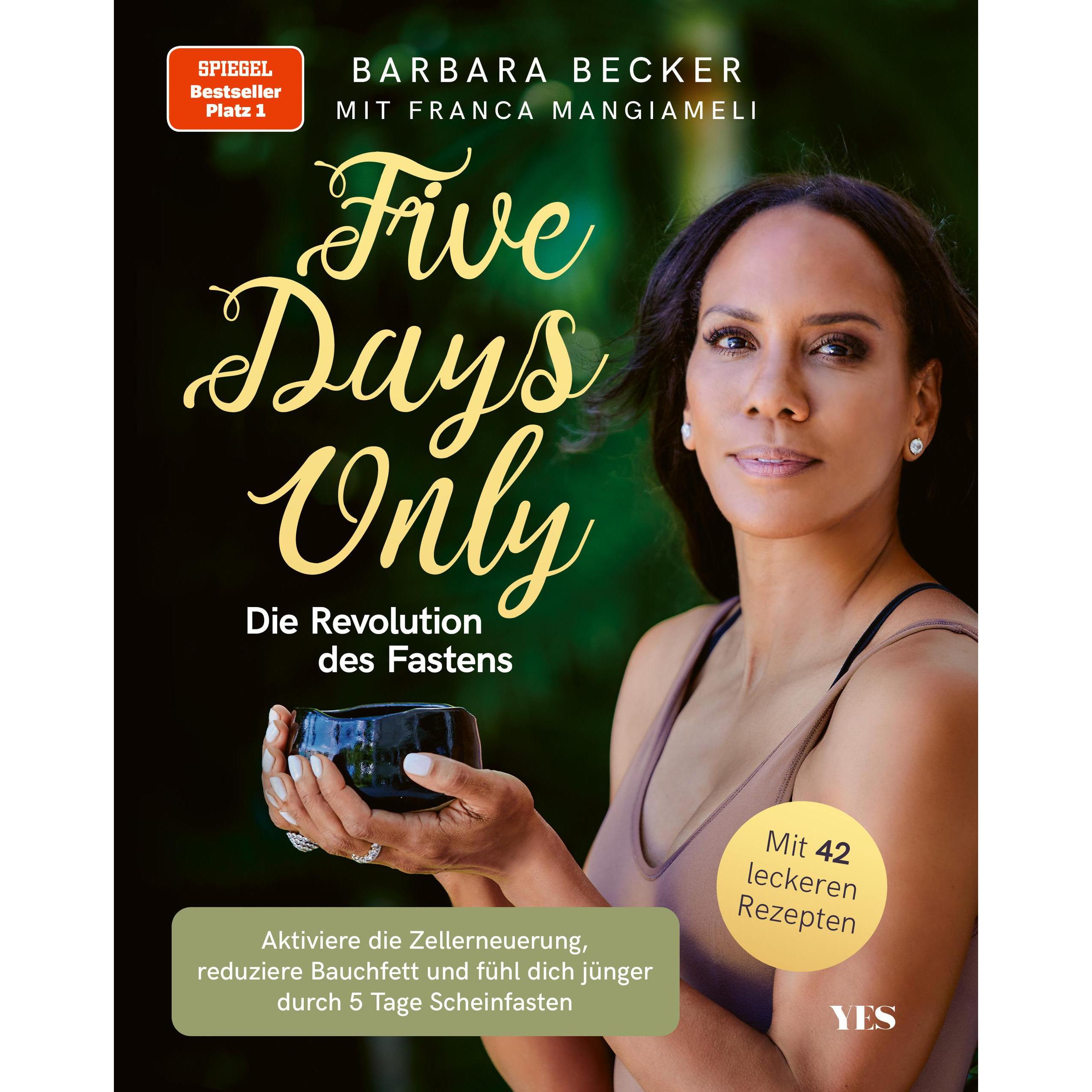 Five days only. Die Revolution des Fastens, Ratgeber von Franca Mangiameli, Barbara Becker
